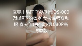 大神调教小母狗，‘爸爸今天不要操我了’，’不行，过来吃爸爸的鸡巴‘，’哼，出走，出走了’，‘我骚也是爸爸教的’！