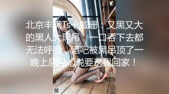 第一女探花和2位中年老板约炮，前后的洞都被填满