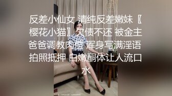 新流出酒店偷拍大学生情侣开房反差婊眼镜欲姐骑屌功夫有一手被男友后入拍屁股