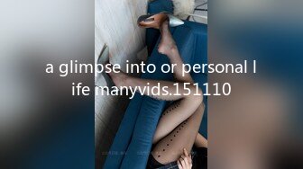 a glimpse into or personal life manyvids.151110