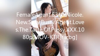 FemaleAgent.E310.Nicole.New.Sexy.Busty.Agent.Loves.The.Taste.Of.Pussy.XXX.1080p.MOV-KTR[rarbg]