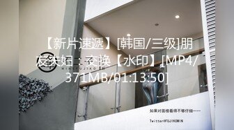 村长出击路边按摩店搞完老板娘喝个茶再去高级会所搞个风韵犹存的气质美少妇弄得她表情销魂